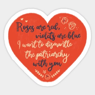 Dismantle The Patriarchy Valentine's Poem Sticker